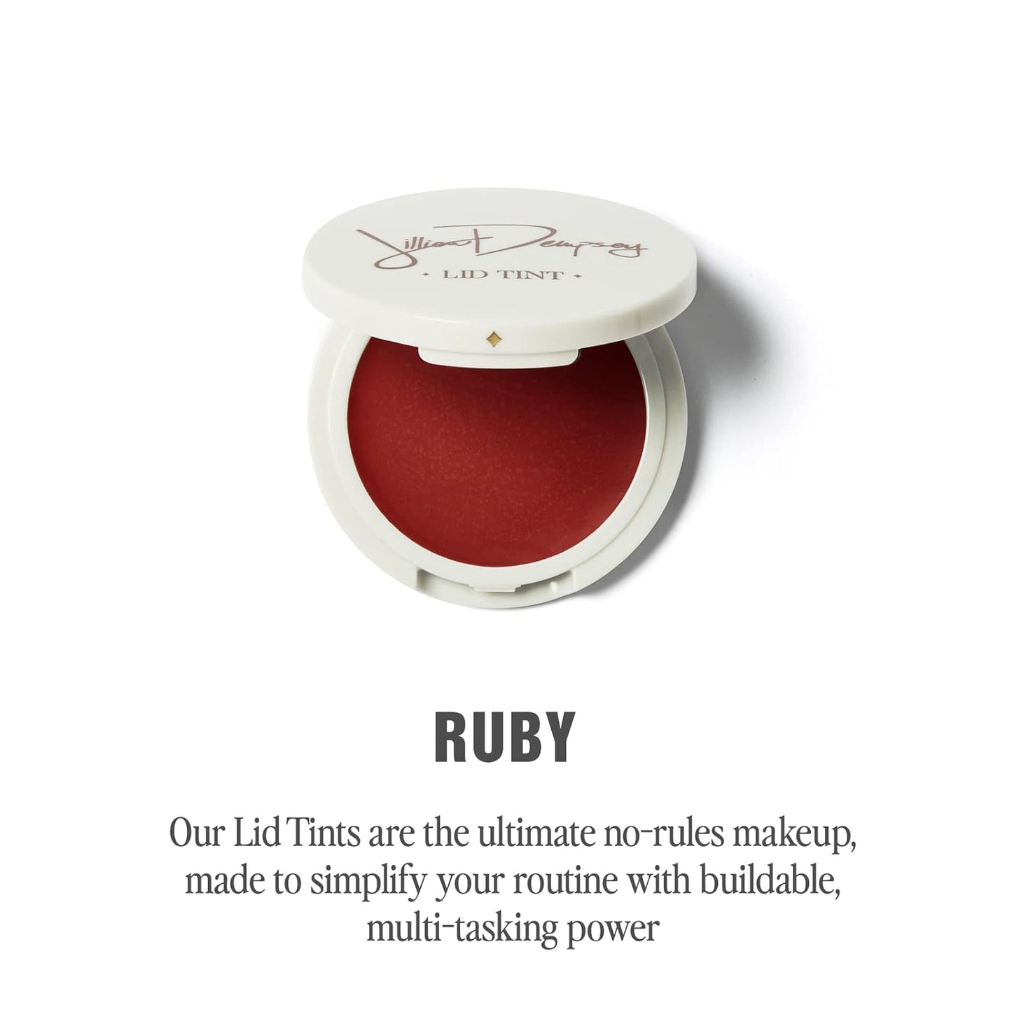 Jillian Dempsey Lid Tint: Satin Cream Eyeshadow I Easy Application for a Natural Shimmer or a Layered Matte Finish I Ruby